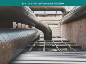 Ipari csarnok szellőzésének bővítése